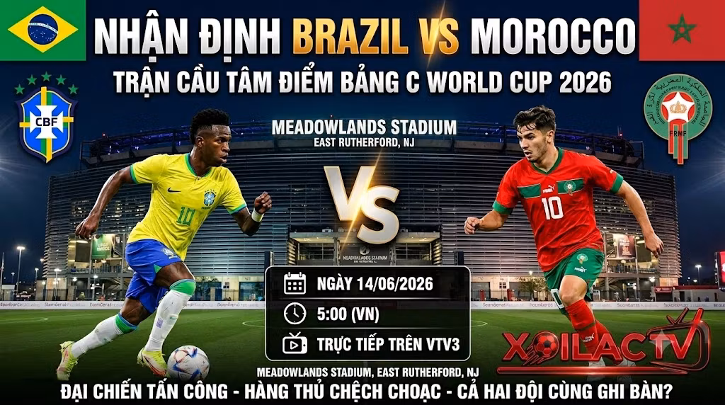 Ảnh bìa nhận định trận đấu Brazil vs Morocco bảng C World Cup 2026 với thông tin ngày giờ và logo Xoilac TV